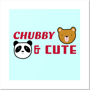 Chubby & Cute Posters and Art